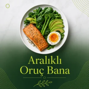 Aralıklı Oruç Bana